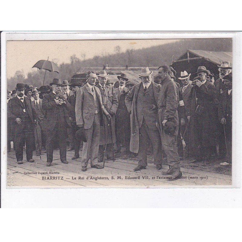 BIARRITZ: Edouard VII le roi d'angleterre, blériot, aviation - très bon état BIARRITZ: Edouard VII le roi d'angleterre, blériot, aviation - très bon état