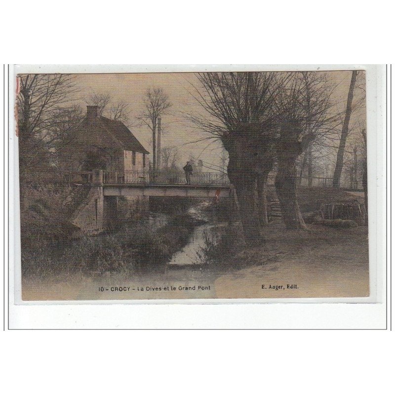 CROCY - La Dives et le Grand Pont - très bon état