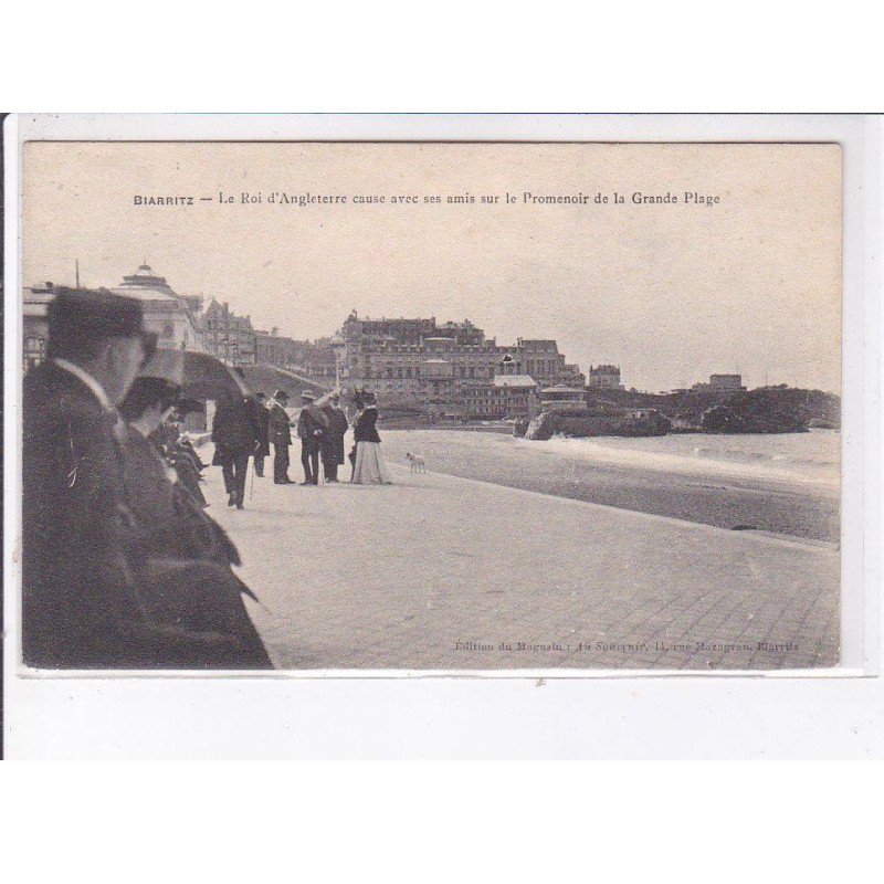 BIARRITZ: Edouard VII roi d'angleterre cause avec ses amis sur le promenoir de la grande plage - très bon état BIARRITZ: Edouard VII roi d'angleterre cause avec ses amis sur le promenoir de la grande plage - très bon état