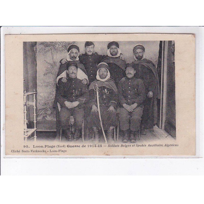 LOON PLAGE: guerre 1914-1915, soldats belges et spahis auxilliaire algériens - très bon état