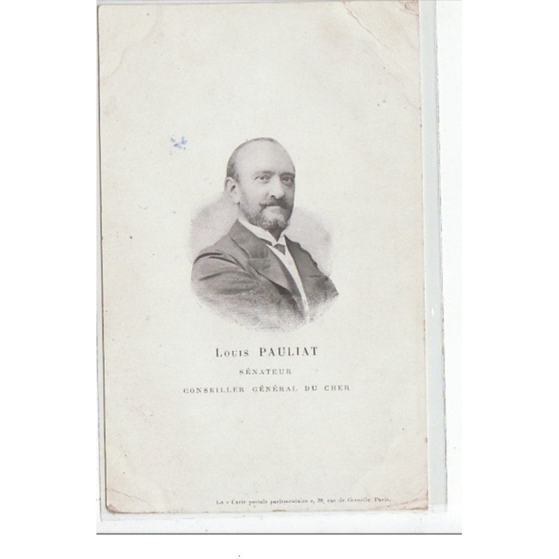 LOUIS PAULIAT - Sénateur Conseiller Général du Cher - AUTOGRAPHE- état