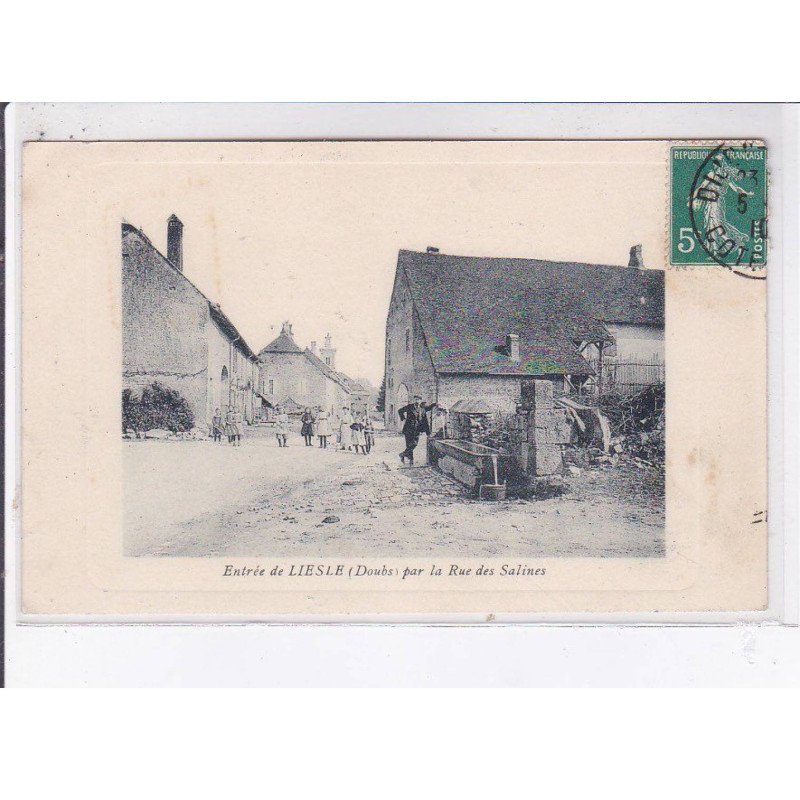 LIESLE: la rue des salines, entrée de liesle - très bon état