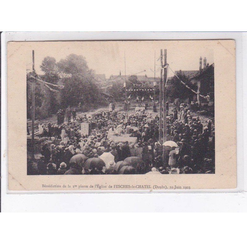 FESCHES-le-CHATEL: bénédiction de la 1er pierre de l'église 1923 - état