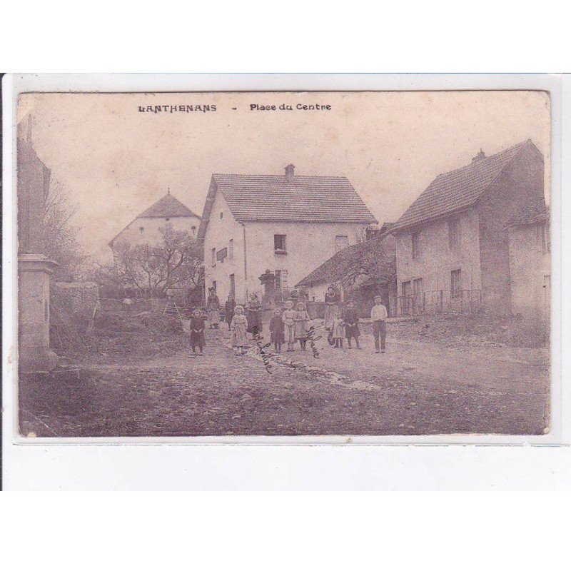 LANTHENANS: place du centre - état
