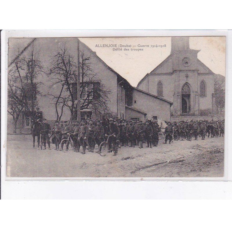 ALLENJOIE: guerre 1914-1918, défilé des troupes, militaires - très bon état