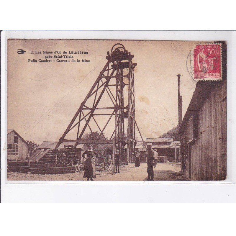 LAURIERAS: les mines d'or, puits coudert, carreau de la mine - état