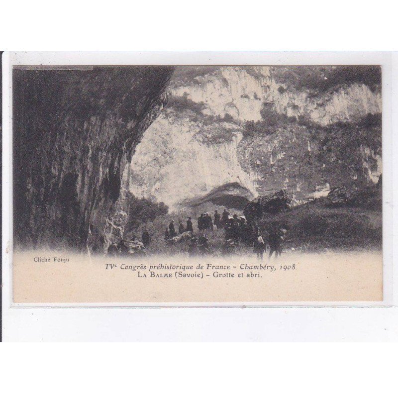 LA BALME: IVe congrès préhistorique de france chambery 1908, grotte et abri - très bon état