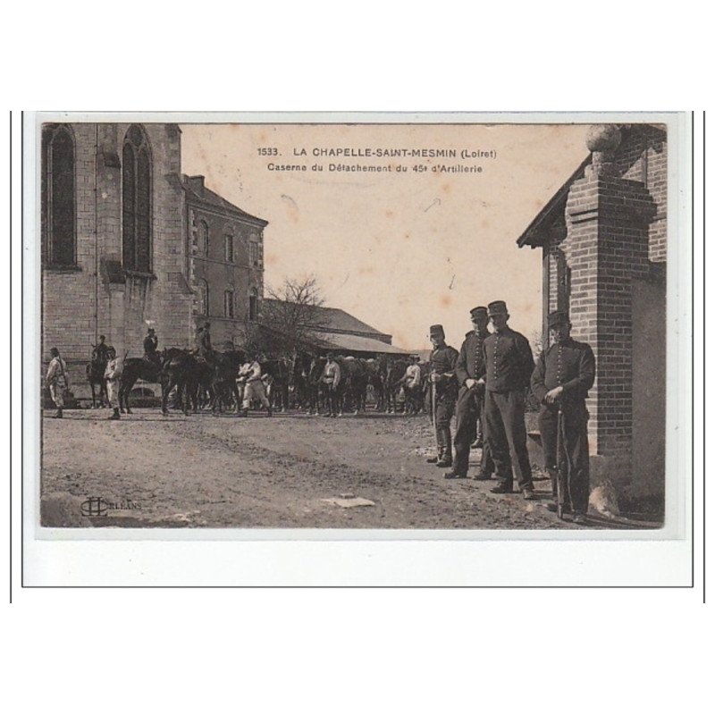 LA CHAPELLE SAINT MESMIN - Caserne du détachement du 45è d'Artillerie  - état (traces)