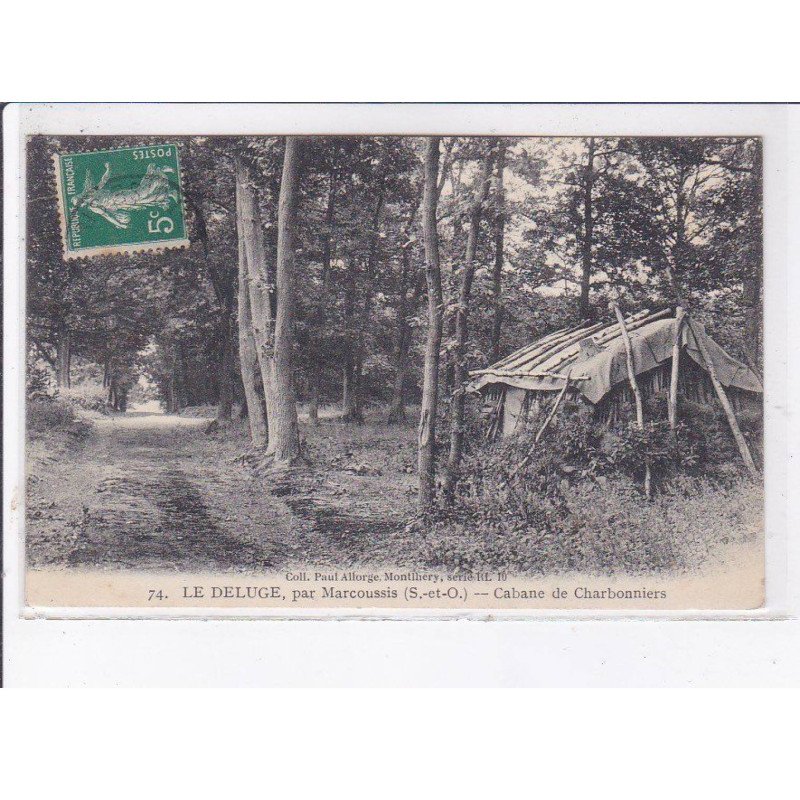 LE DELUGE: cabane de charbonniers - très bon état