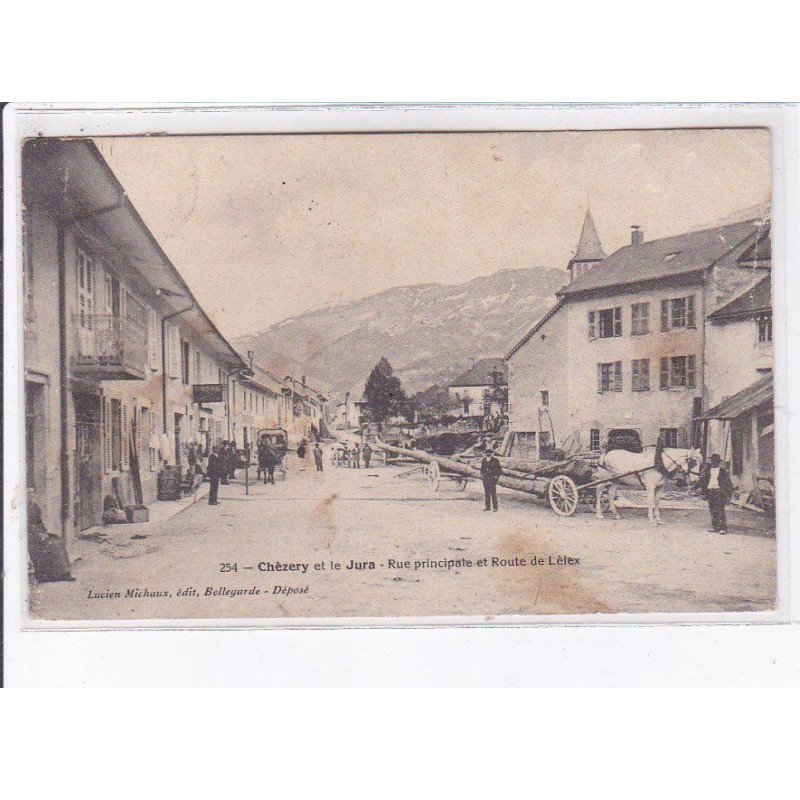 CHEZERY: transport du bois, attelage, rue principale et route de lèlex - état