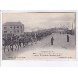 BOULOGNE-sur-MER: militaire, artillerie anglaise à son arrivée à boulogne sur mer - très bon état