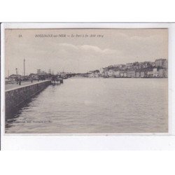 BOULOGNE-sur-MER: militaire, le port à fin août 1914 - très bon état