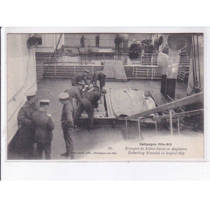 BOULOGNE-sur-MER: militaire, transport de soldats blessés en angleterre - très bon état BOULOGNE-sur-MER: militaire, transport de soldats blessés en angleterre - très bon état