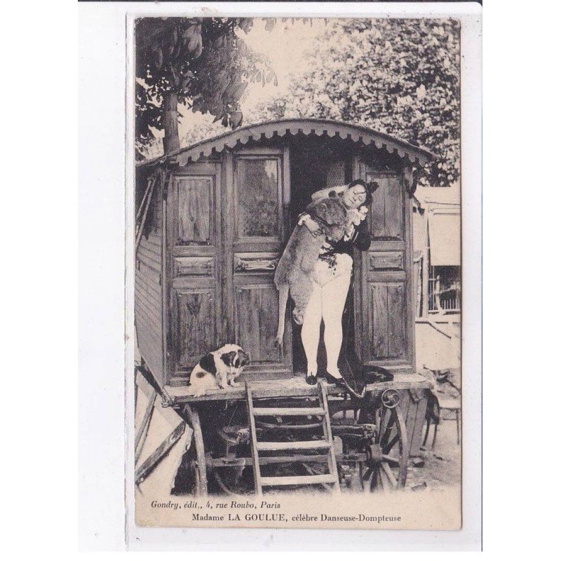 NEUILLY: madame la goulue, célèbre danseuse-dompteuse - très bon état NEUILLY: madame la goulue, célèbre danseuse-dompteuse - très bon état