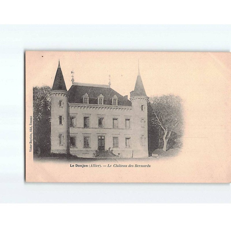 LE DONJON: Le Château des Bernards - très bon état