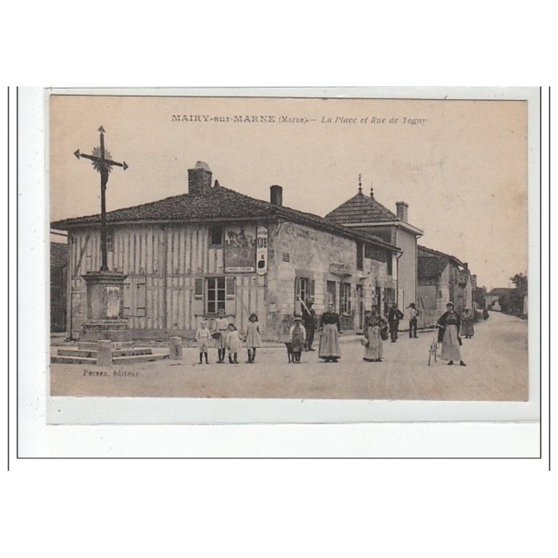 MAIRY SUR MARNE - La place et la Rue de Togny - très bon état