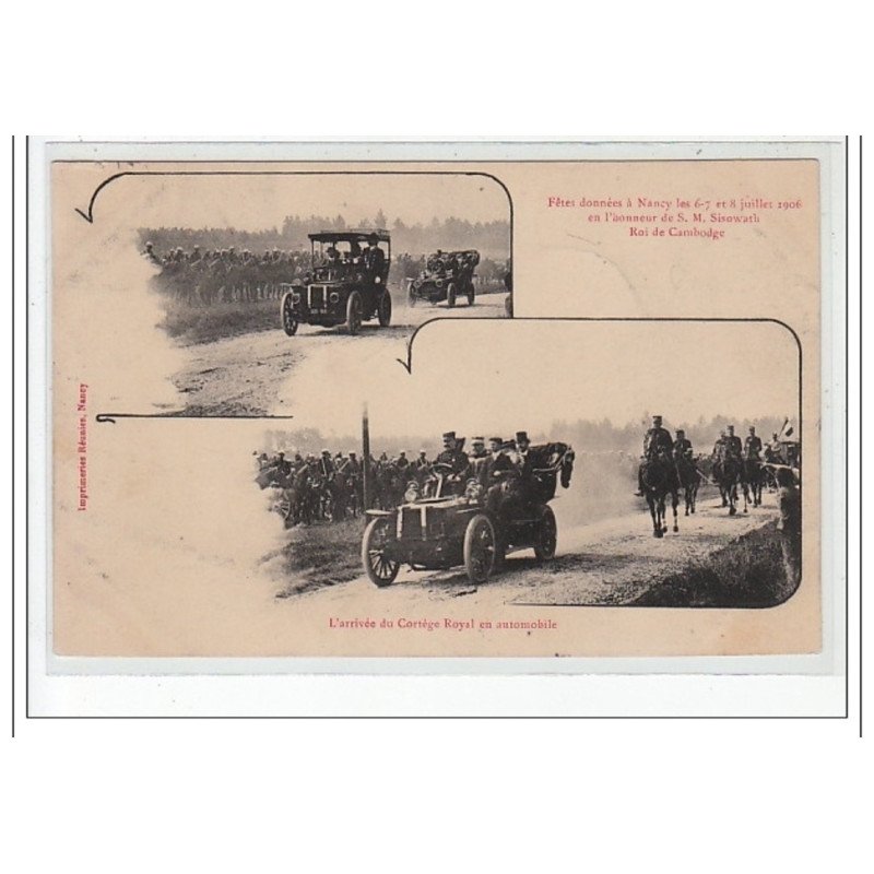 Fêtes données à NANCY pour Sisowath, Roi du Cambodge - Juillet 1906 - L'arrivée du cortège royal en auto - très bo