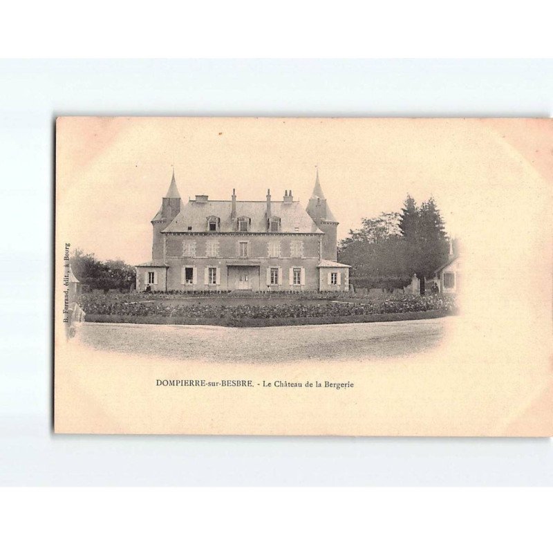 DOMPIERRE SUR BESBRE: Le Château de la Bergerie - très bon état DOMPIERRE SUR BESBRE: Le Château de la Bergerie - très bon état