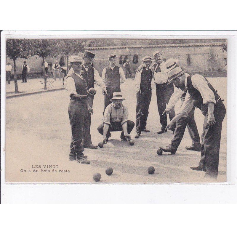 RHONE: les vingt, on a du bois de reste, jeu de boule - très bon état