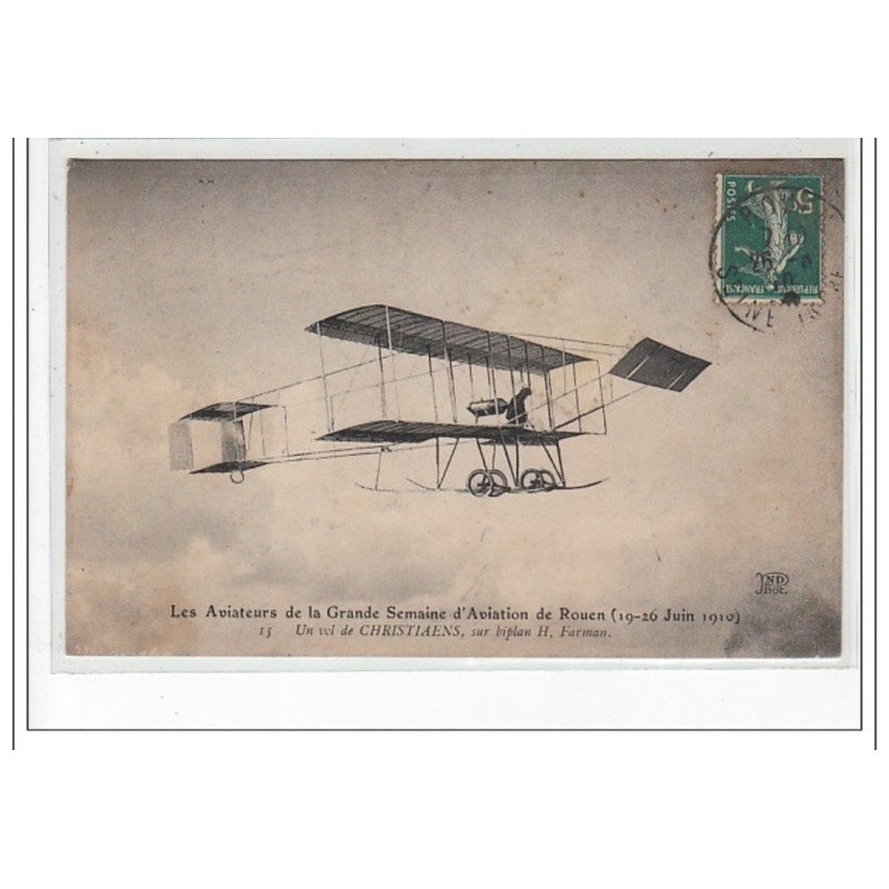 Les Aviateurs de la grande Semaine d'Aviation de Rouen 1910 - Vol de Christiaens sur biplan Farman - très bon état
