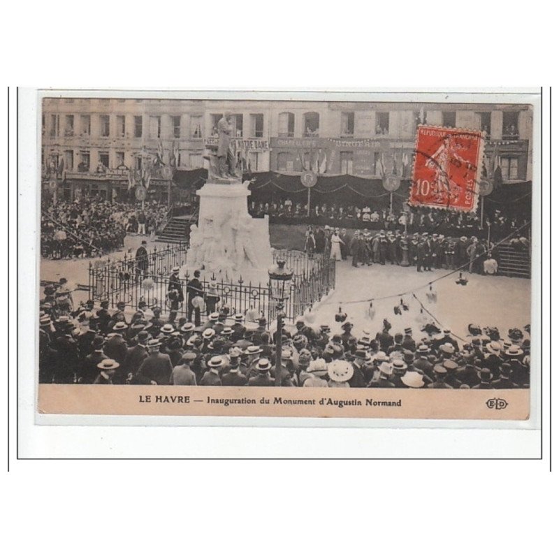 LE HAVRE - Inauguration du Monument d'Augustin Normand - très bon état