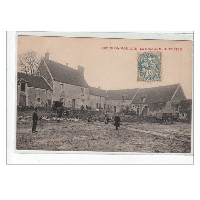 OZOUER LE VOULGIS - La ferme de M. Gueffier - très bon état