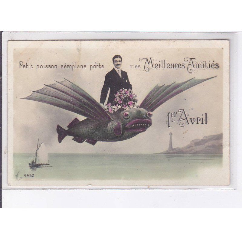FANTAISIE - 1er avril - surréalisme: petit poisson aéroplane porte mes meilleurs amitiés - très bon état