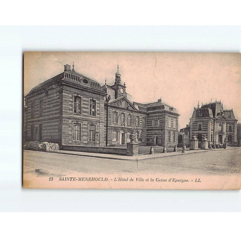 SAINTE MENEHOULD : L'Hôtel de Ville et la Caisse d'Epargne - état SAINTE MENEHOULD : L'Hôtel de Ville et la Caisse d'Epargne - état