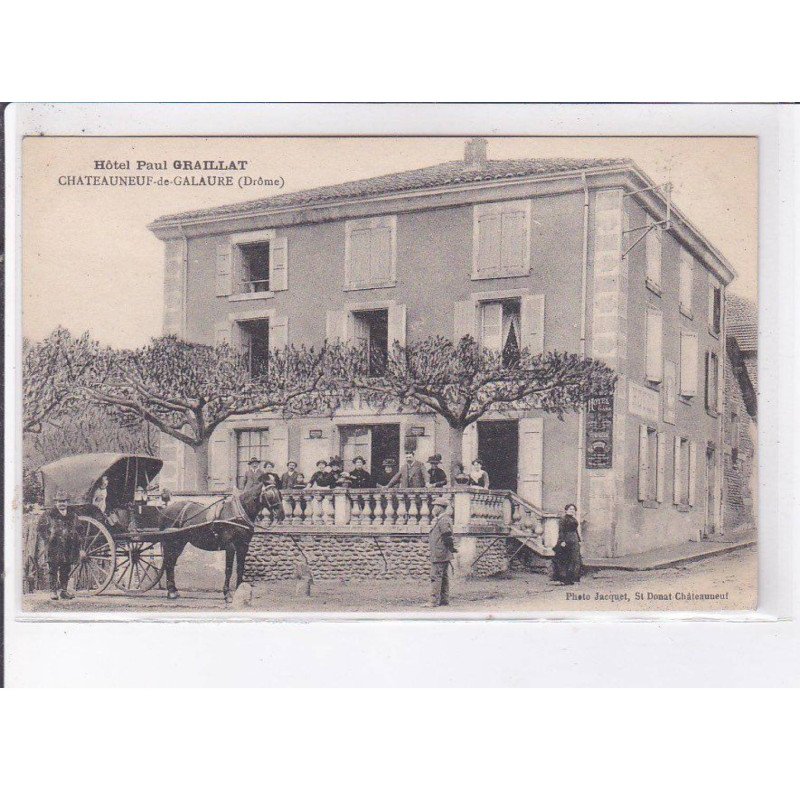 CHATEAUNEUF-de-GALAURE: hôtel Paul Graillat - très bon état