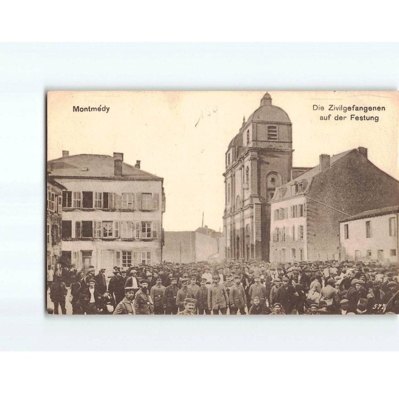 MONTMEDY : Die Zivilgefangenen auf der Festung, les prisonniers civils - état ( Partiellement Décollée ) MONTMEDY : Die Zivilgefangenen auf der Festung, les prisonniers civils - état ( Partiellement Décollée )