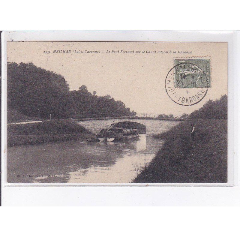 MEILHAN: le pont ferrand sur le canal latéral à la garonne - très bon état MEILHAN: le pont ferrand sur le canal latéral à la garonne - très bon état
