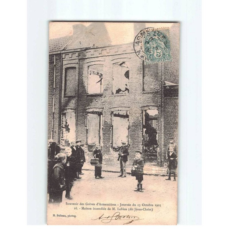 ARMENTIERES: Souvenir des Grèves, Octobre 1903, Maison incendiée de M.Lebleu - état