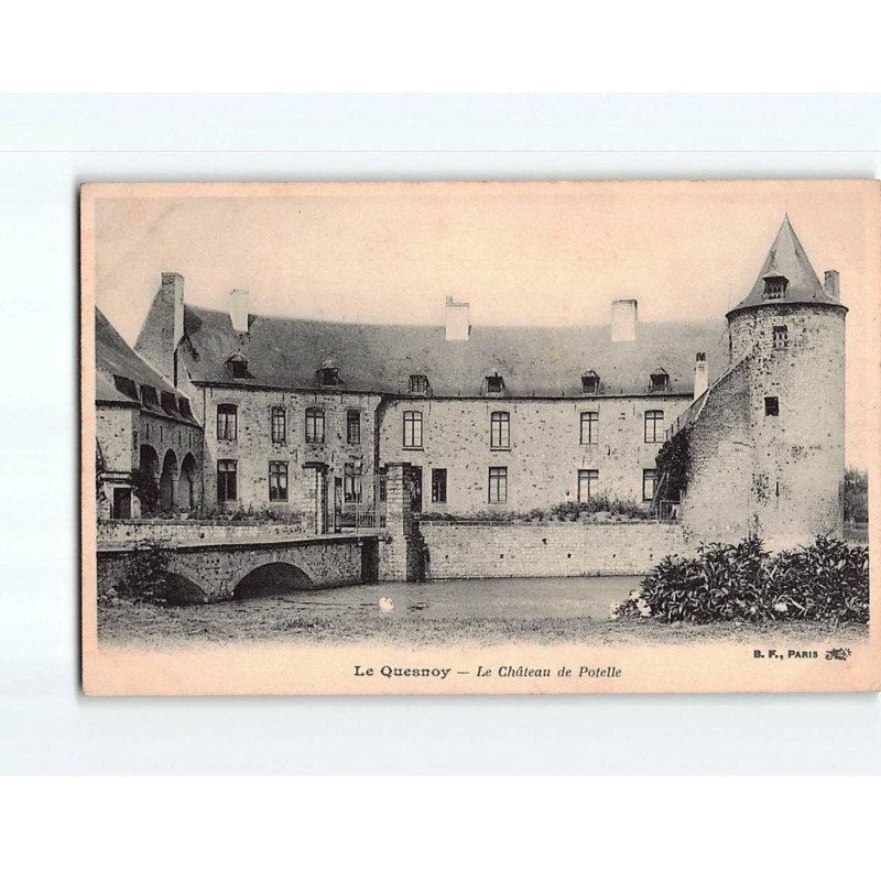 LE QUESNOY : Le Château de Potelle - état ( Partiellement décollée ) LE QUESNOY : Le Château de Potelle - état ( Partiellement décollée )