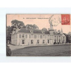 CREPY EN VALOIS : Château de Geresme - très bon état