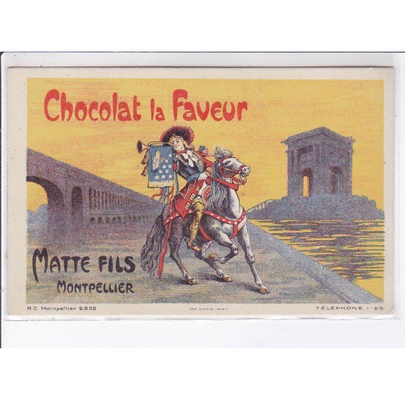 PUBLICITE: chocolat la faveur, matte fils montpelier, chevalier - très bon état