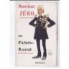 PUBLICITE: monsieur zéro au palais royal, barral, personne en costume mmilitaire, médailles, gus bofa - état