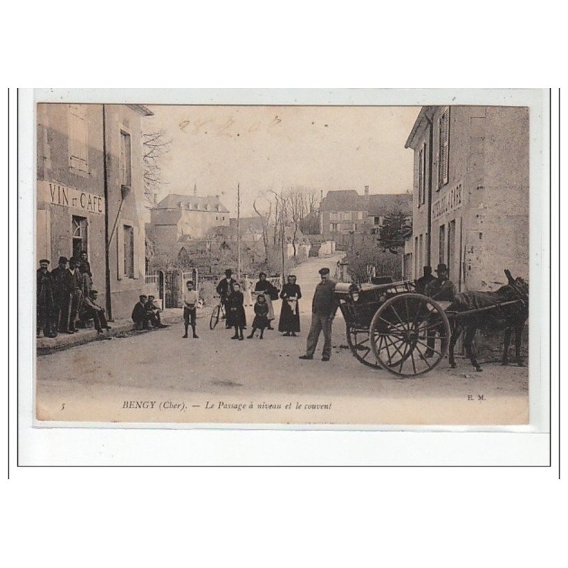 BENGY - Le passage à niveau et le couvent - très bon état
