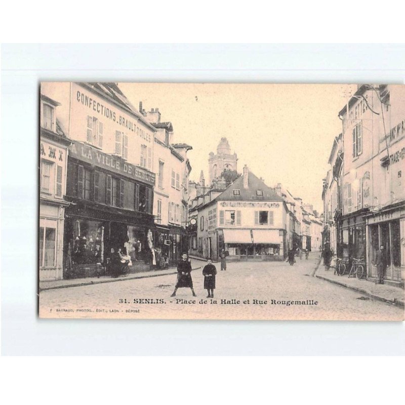 SENLIS : Place de la Halle et Rue Rougemaille - très bon état