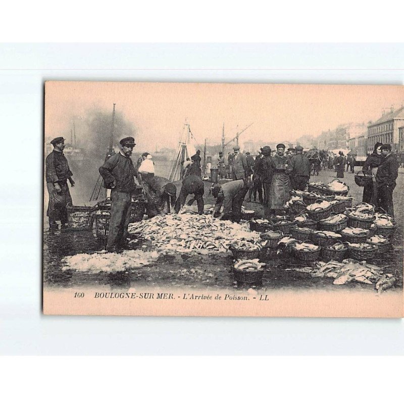 BOULOGNE SUR MER : L'Arrivée de Poisson - très bon état BOULOGNE SUR MER : L'Arrivée de Poisson - très bon état