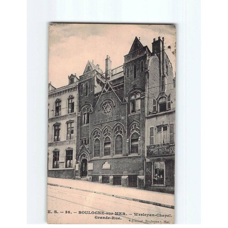 BOULOGNE SUR MER : Wesleyan Chapel, grande Rue - état BOULOGNE SUR MER : Wesleyan Chapel, grande Rue - état