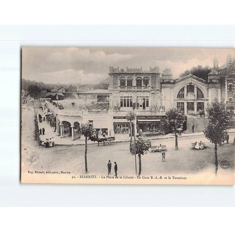 BIARRITZ : La Place de la Liberté, la Gare B.A.B et le Terminus - très bon état BIARRITZ : La Place de la Liberté, la Gare B.A.B et le Terminus - très bon état