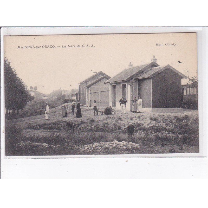 MAREUIL-sur-OURCQ: la gare du C.S.A - très bon état