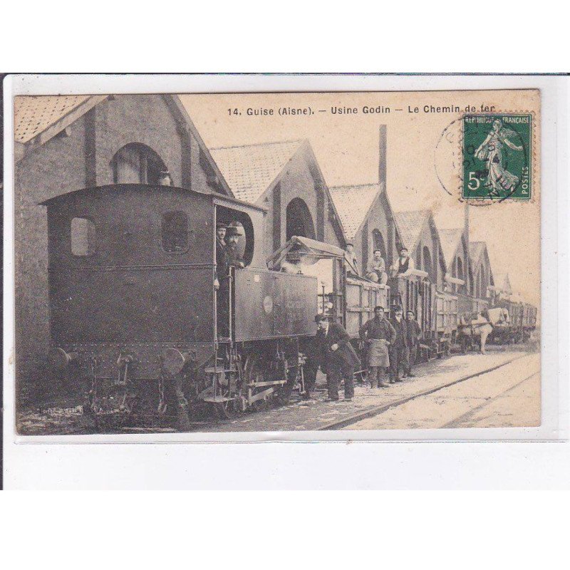 GUISE: usine godin, le chemin de fer - très bon état