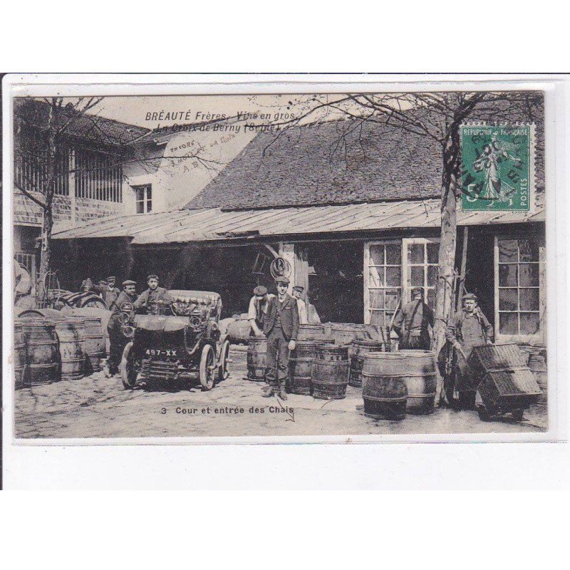 LA CROIX DE BERNY: bréauté frères, vins en gros, cour et entrée des chais - très bon état