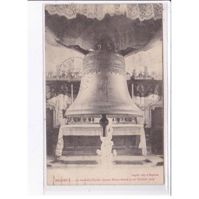 MAGNEUX: la nouvelle cloche jeanne-marie bénite le 20 octobre 1912 - très bon état