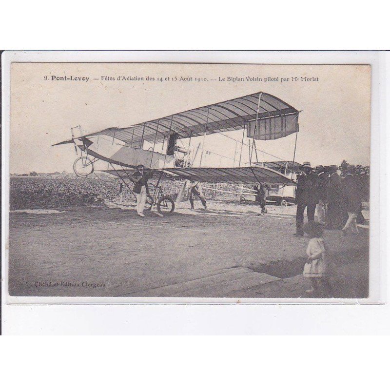 PONT-LEVOY: fête d'aviation des 14 et 15 août 1910, biplan voisin piloté par Mr. Morlat - très bon état