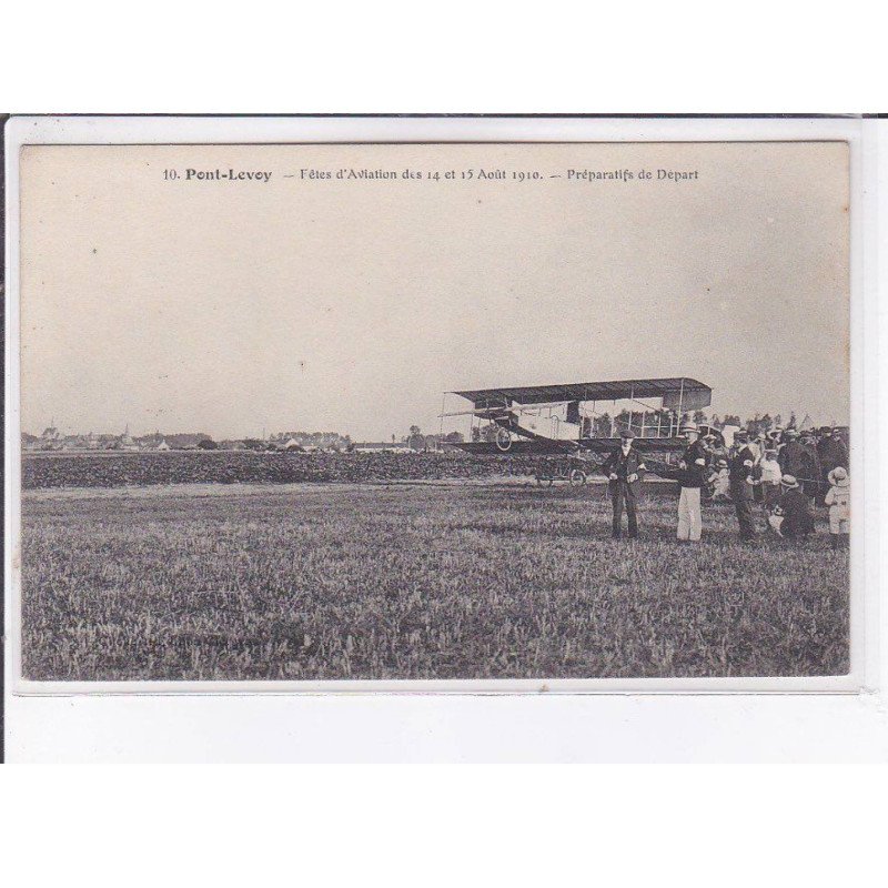 PONT-LEVOY: fêtes d'aviation des 14 et 15 août préparatifs de départ, aviation - très bon état