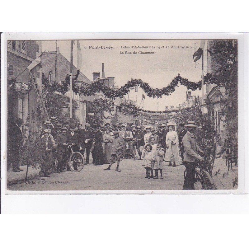 PONT-LEVOY: fête d'aviation des 14 et 15 août 1910, la rue dde chaumont - très bon état