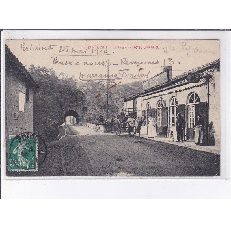 LE PERTUISET: le tunnel, hôtel chatard - très bon état