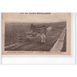 NUITS SAINT GEORGES - La vendange - chargement des raisins - jus de raisin Challand - très bon état